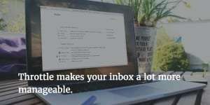 Productivity expert Maura Nevel Thomas recommends the Throttle email management tool.