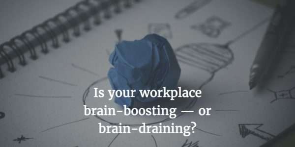 Brain-friendly policies can hep the knowledge workers you supervise be productive.