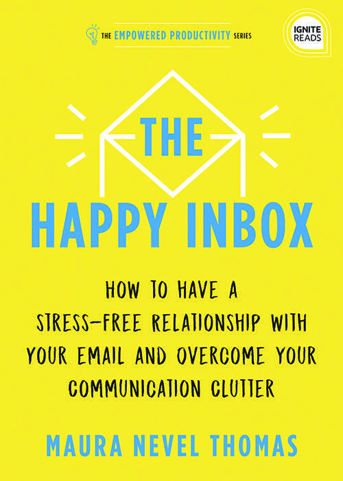 The Happy Inbox by Maura Thomas